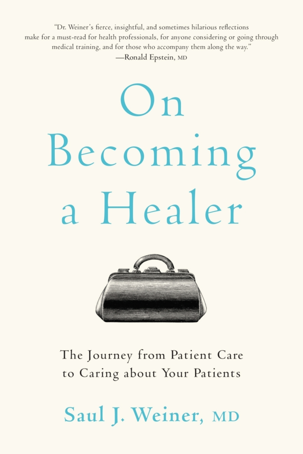 On Becoming a Healer The Journey from Patient Care to Caring about Your Patients - (PDF/EPUB Version)