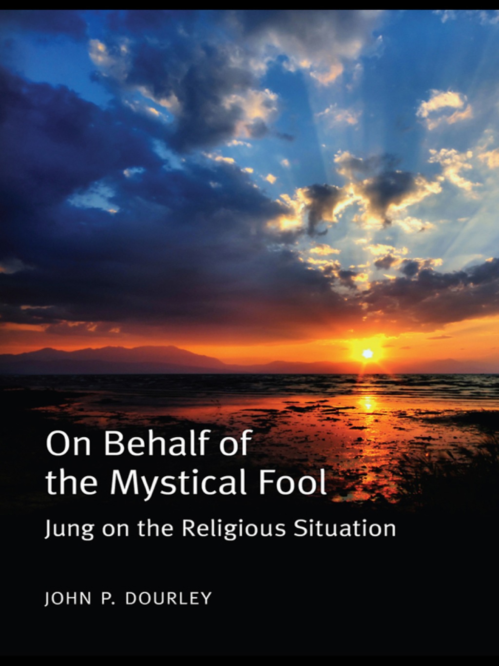 On Behalf of the Mystical Fool Jung on the Religious Situation 1st Edition â€“ PDF/EPUB Version Downloadable