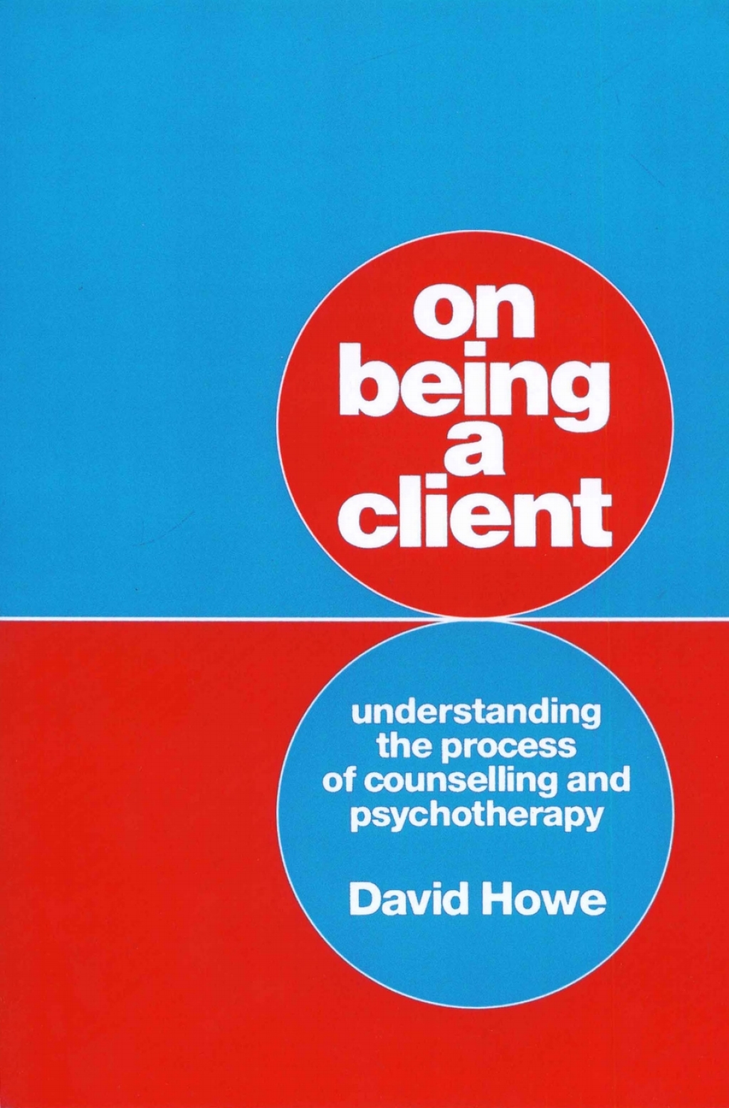 On Being a Client Understanding the Process of Counselling and Psychotherapy 1st Edition â€“ PDF/EPUB Version Downloadable