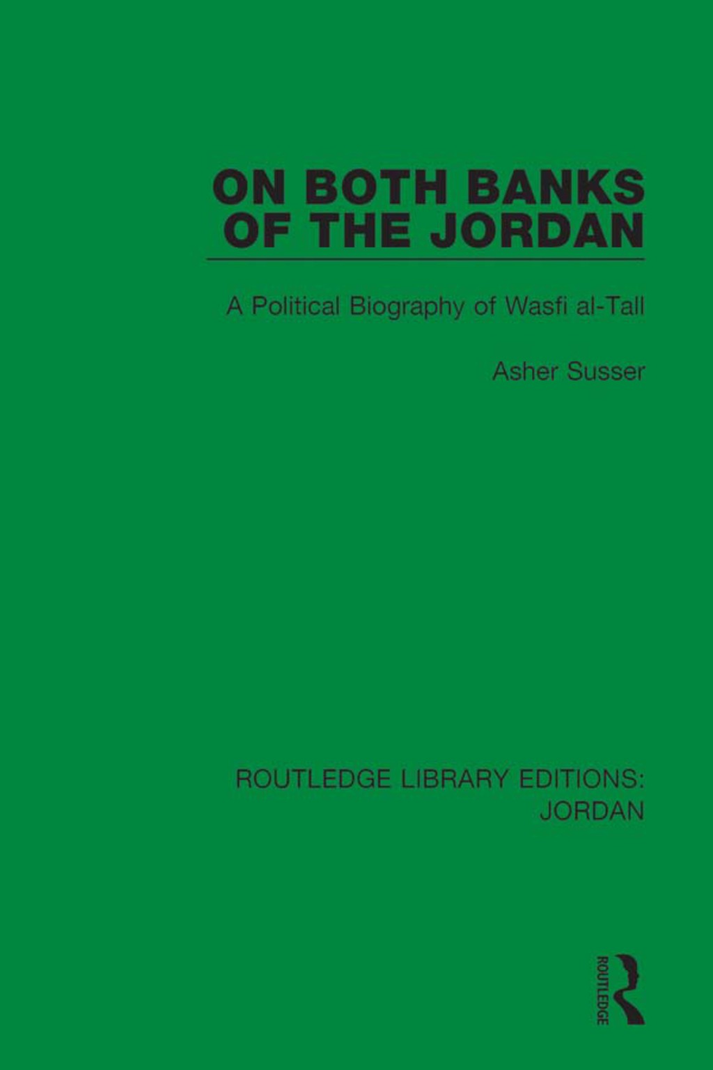On Both Banks of the Jordan A Political Biography of Wasfi al-Tall 1st Edition â€“ PDF/EPUB Version Downloadable