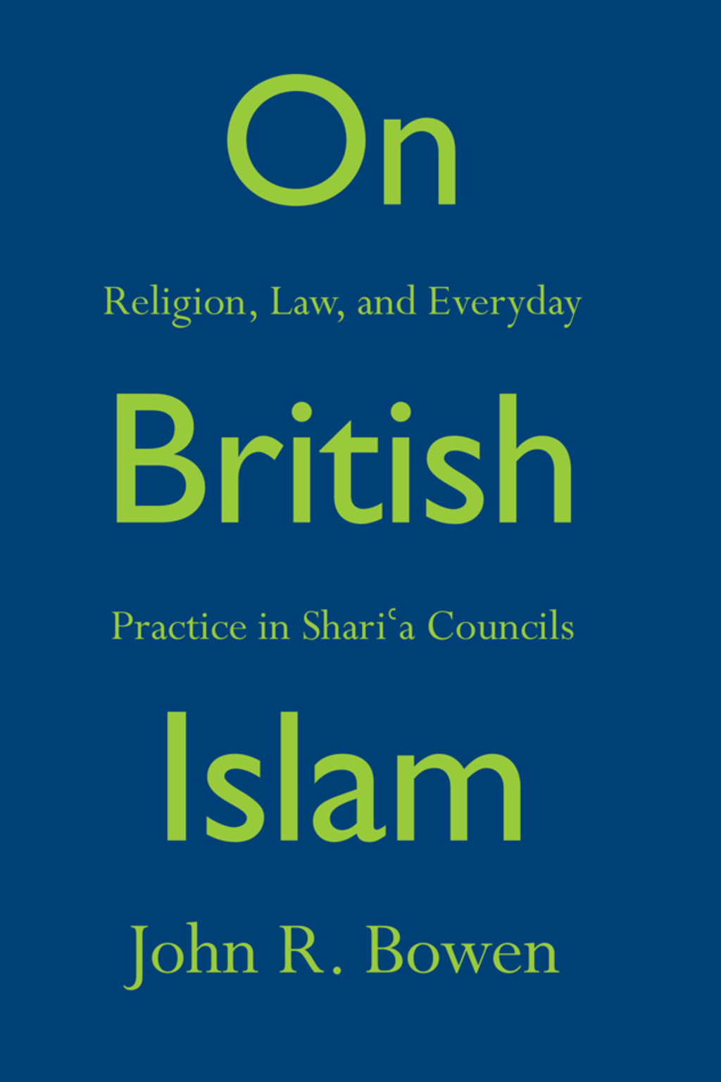 On British Islam Religion, Law, and Everyday Practice in ShariÊ¿a Councils  â€“ PDF/EPUB Version Downloadable