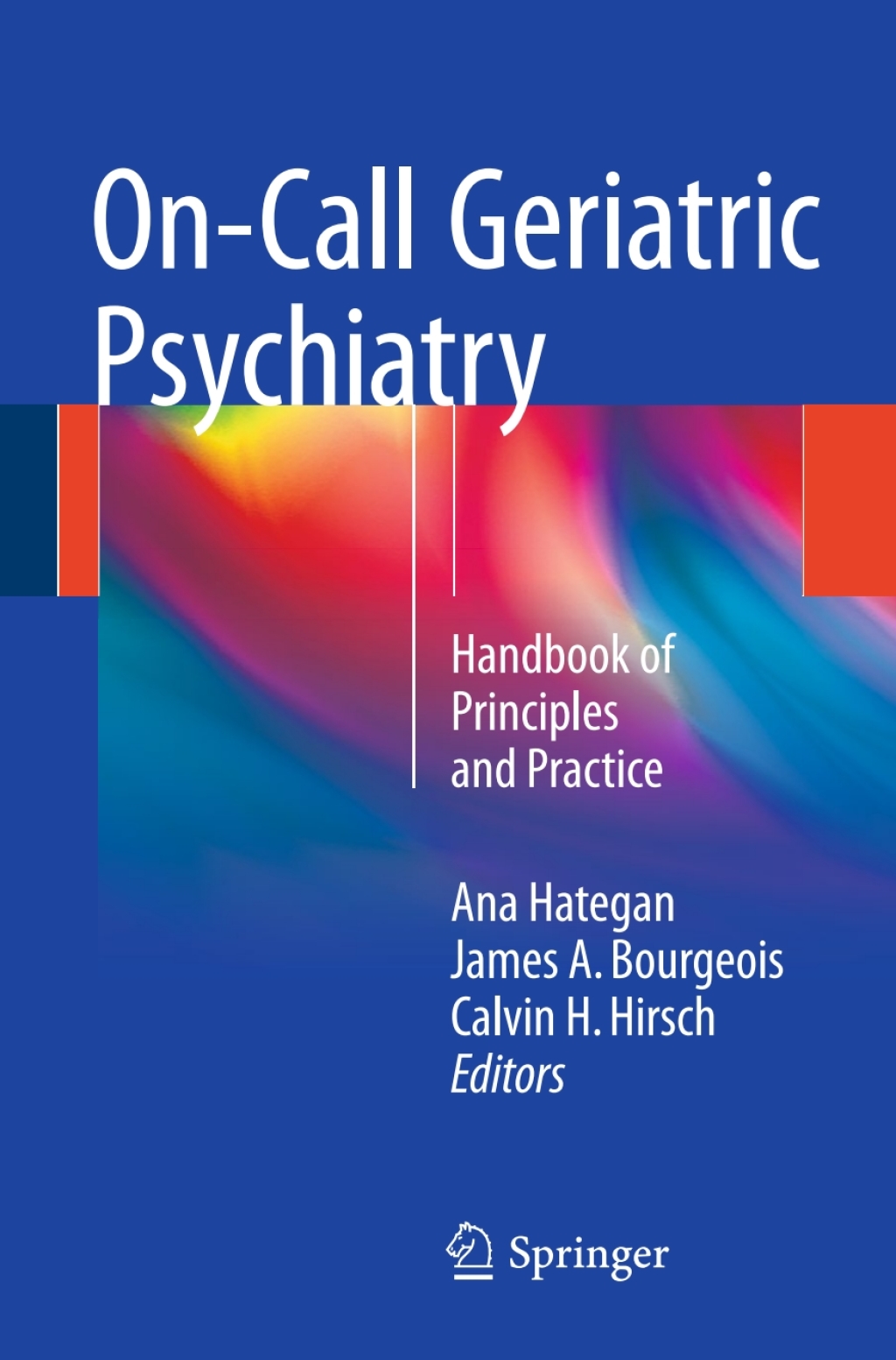 On-Call Geriatric Psychiatry Handbook of Principles and Practice  â€“ PDF/EPUB Version Downloadable