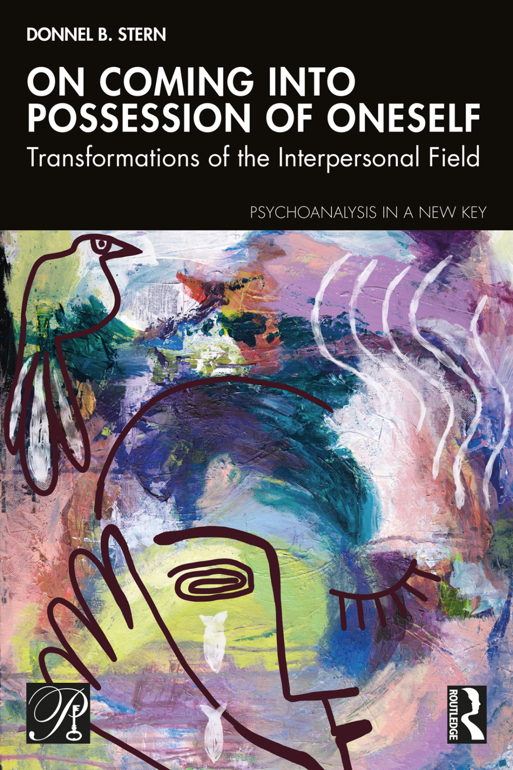 On Coming into Possession of Oneself Transformations of the Interpersonal Field 1st Edition â€“ PDF/EPUB Version Downloadable