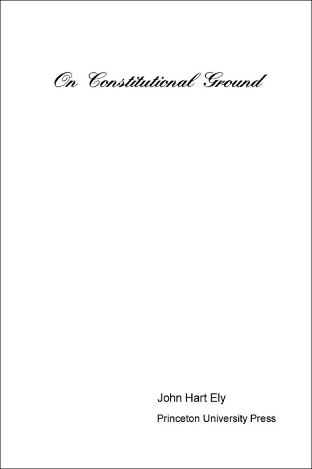 On Constitutional Ground  â€“ PDF/EPUB Version Downloadable
