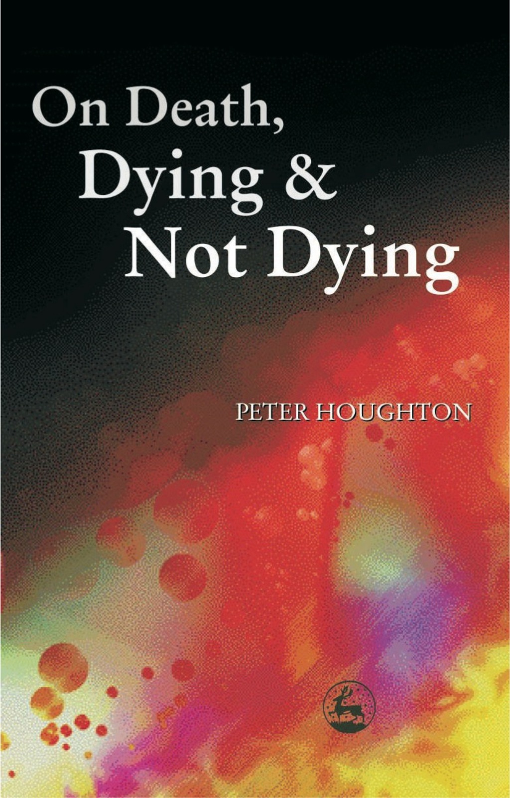 On Death, Dying and Not Dying  â€“ PDF/EPUB Version Downloadable