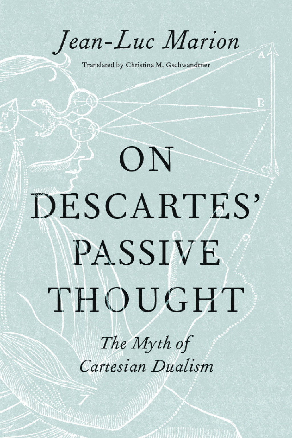On Descartesâ€™ Passive Thought The Myth of Cartesian Dualism  â€“ PDF/EPUB Version Downloadable