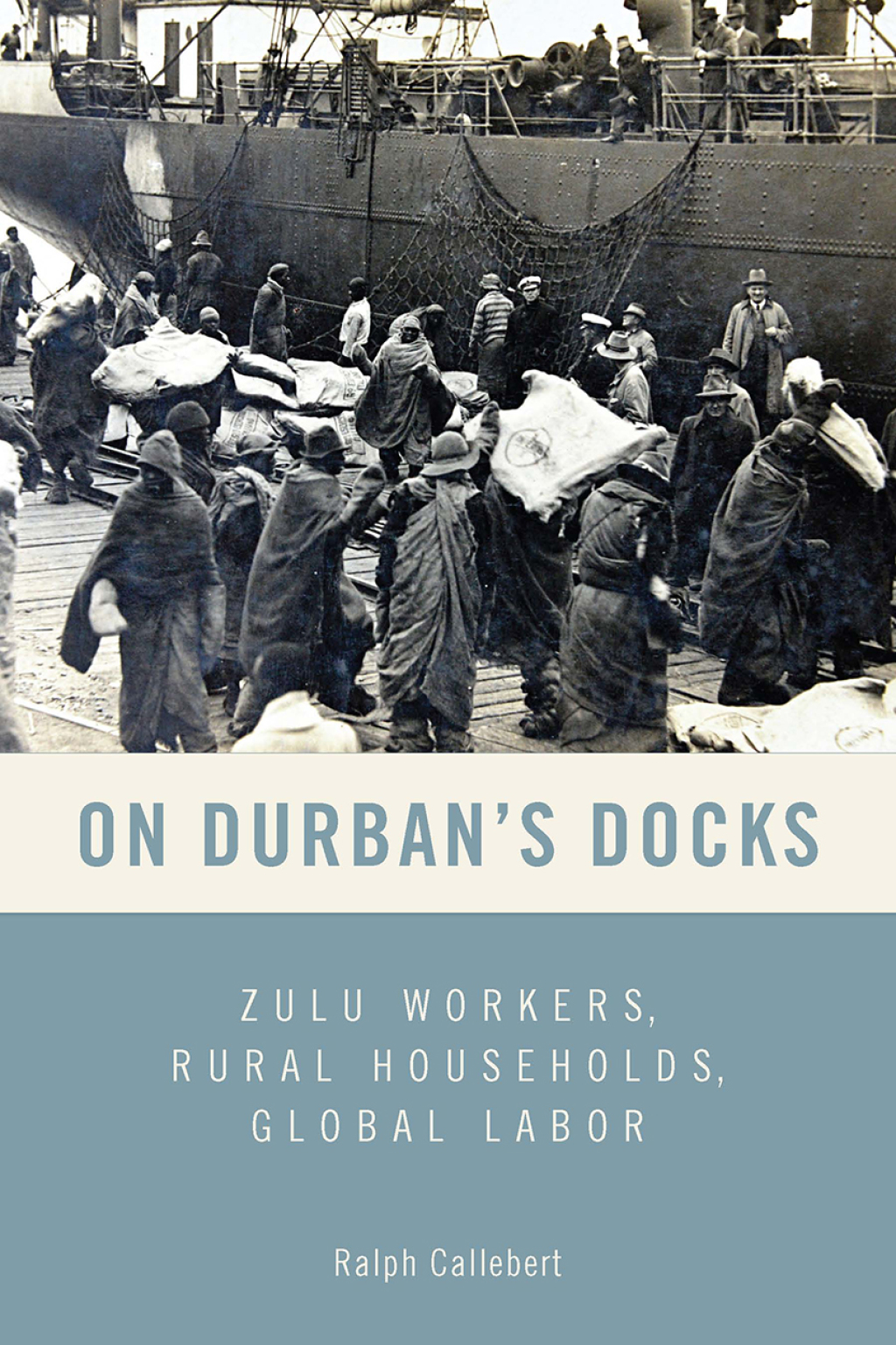 On Durban's Docks Zulu Workers, Rural Households, Global Labor 1st Edition - (PDF/EPUB Version)