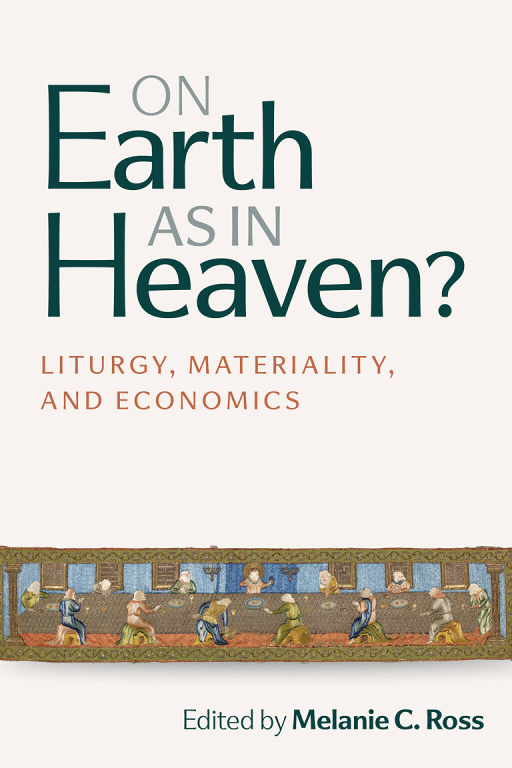 On Earth as in Heaven? Liturgy, Materiality, and Economics  â€“ PDF/EPUB Version Downloadable