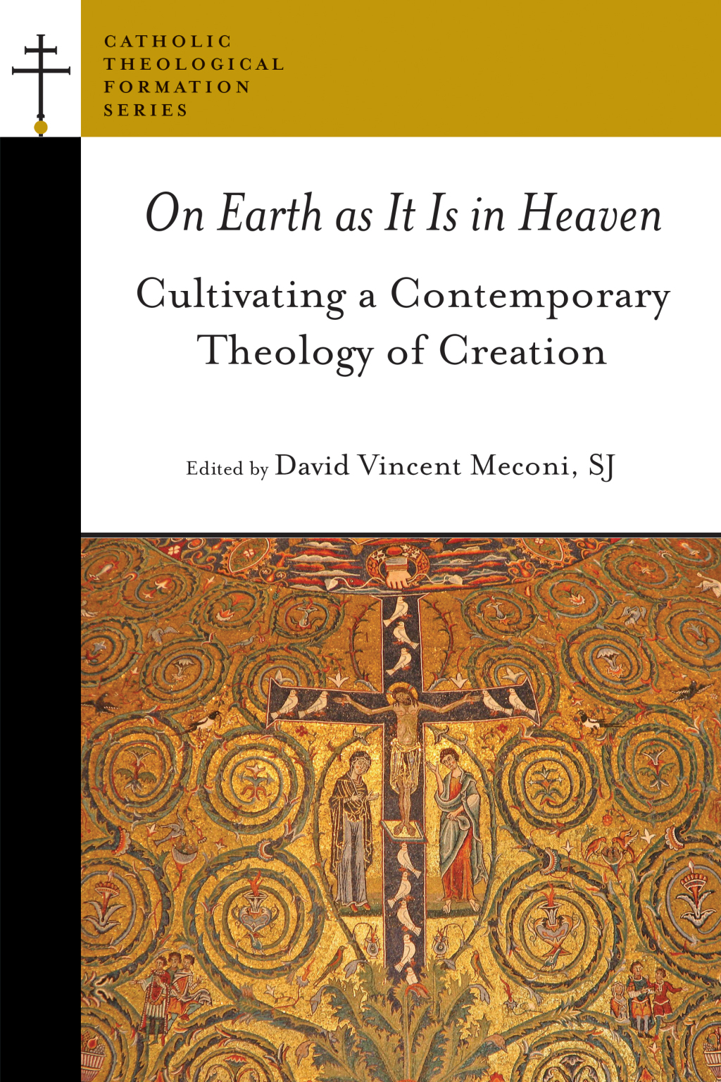 On Earth as It Is in Heaven Cultivating a Contemporary Theology of Creation  â€“ PDF/EPUB Version Downloadable