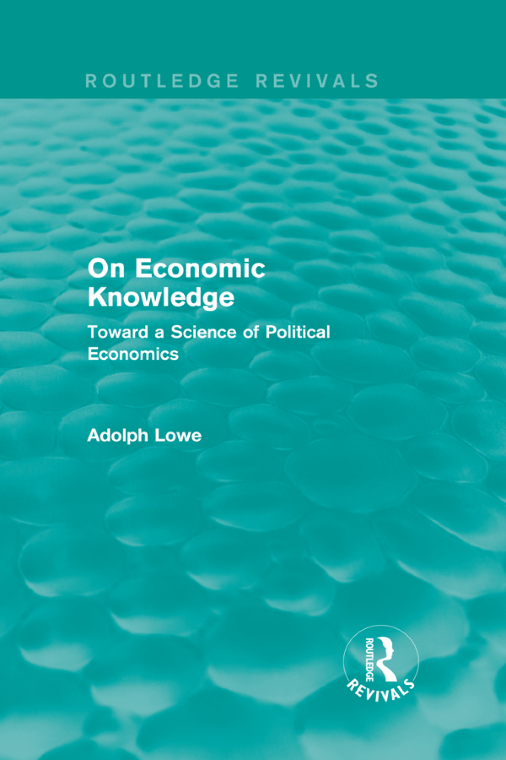On Economic Knowledge Toward a Science of Political Economics 1st Edition â€“ PDF/EPUB Version Downloadable