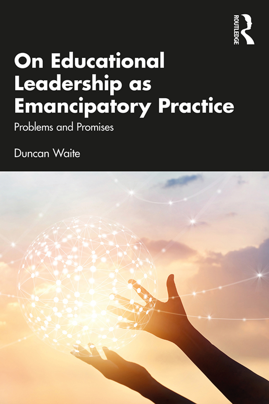 On Educational Leadership as Emancipatory Practice Problems and Promises 1st Edition â€“ PDF/EPUB Version Downloadable