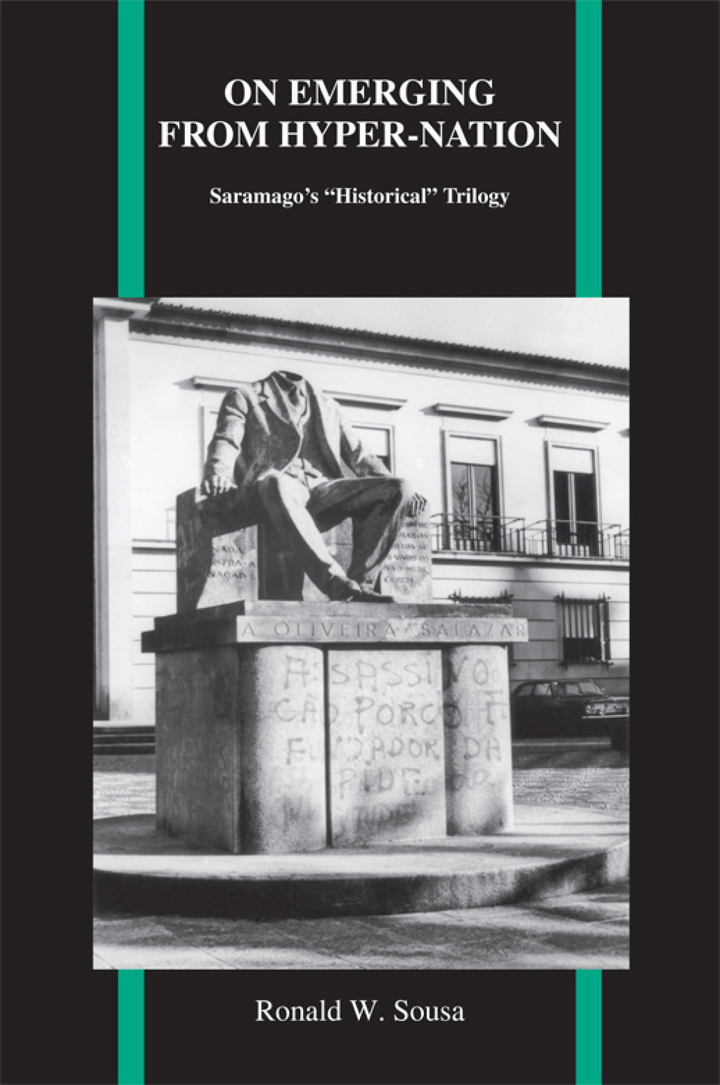 On Emerging from Hyper-Nation Saramagoâ€™s "Historical" Trilogy  â€“ PDF/EPUB Version Downloadable