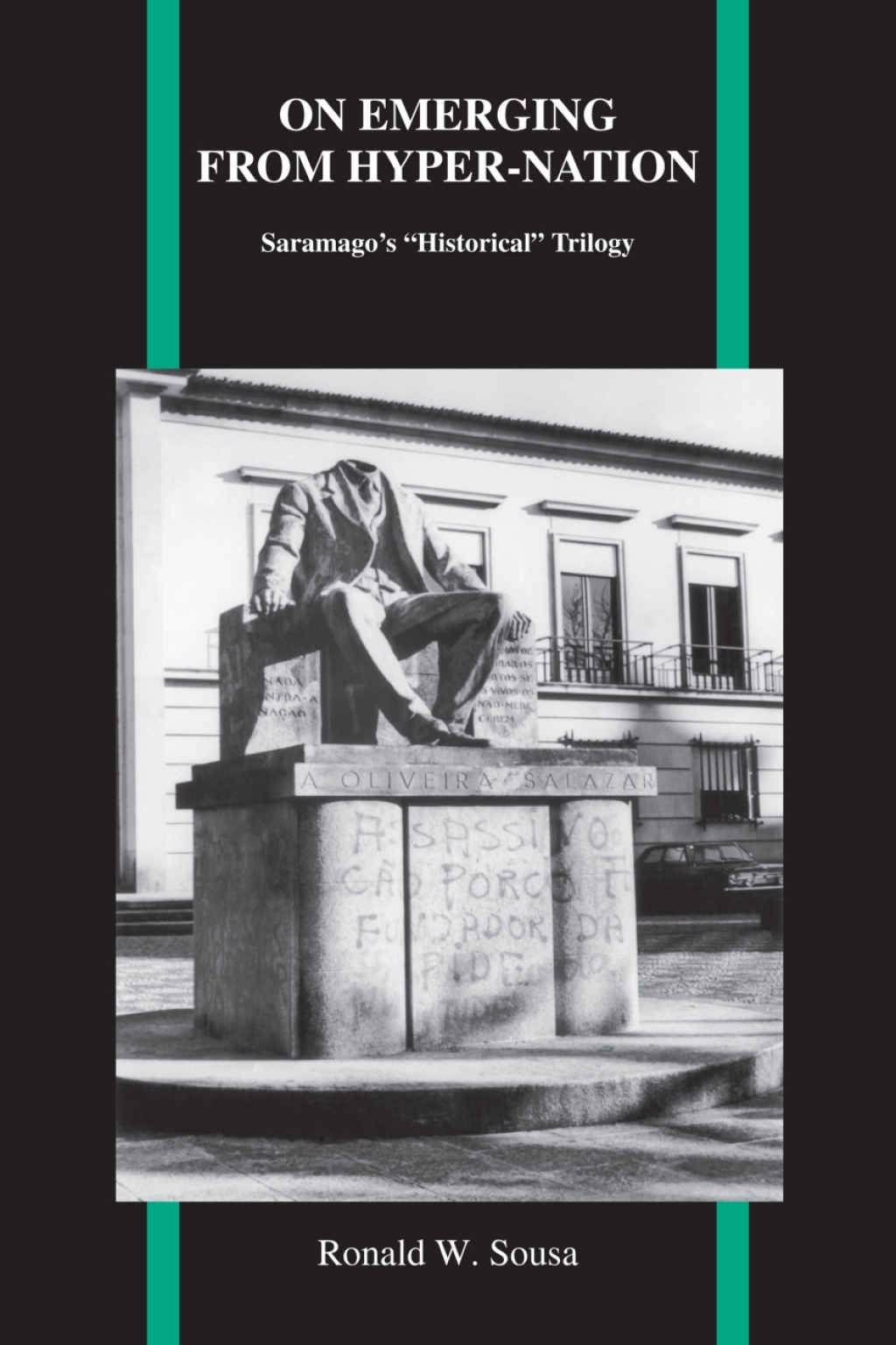 On Emerging from Hyper-Nation Saramagoâ€™s "Historical" Trilogy  â€“ PDF/EPUB Version Downloadable
