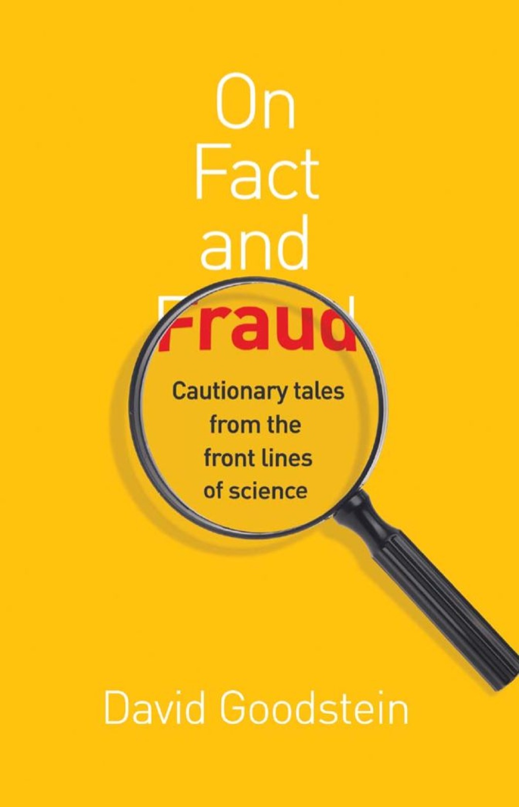 On Fact and Fraud Cautionary Tales from the Front Lines of Science - (PDF/EPUB Version)