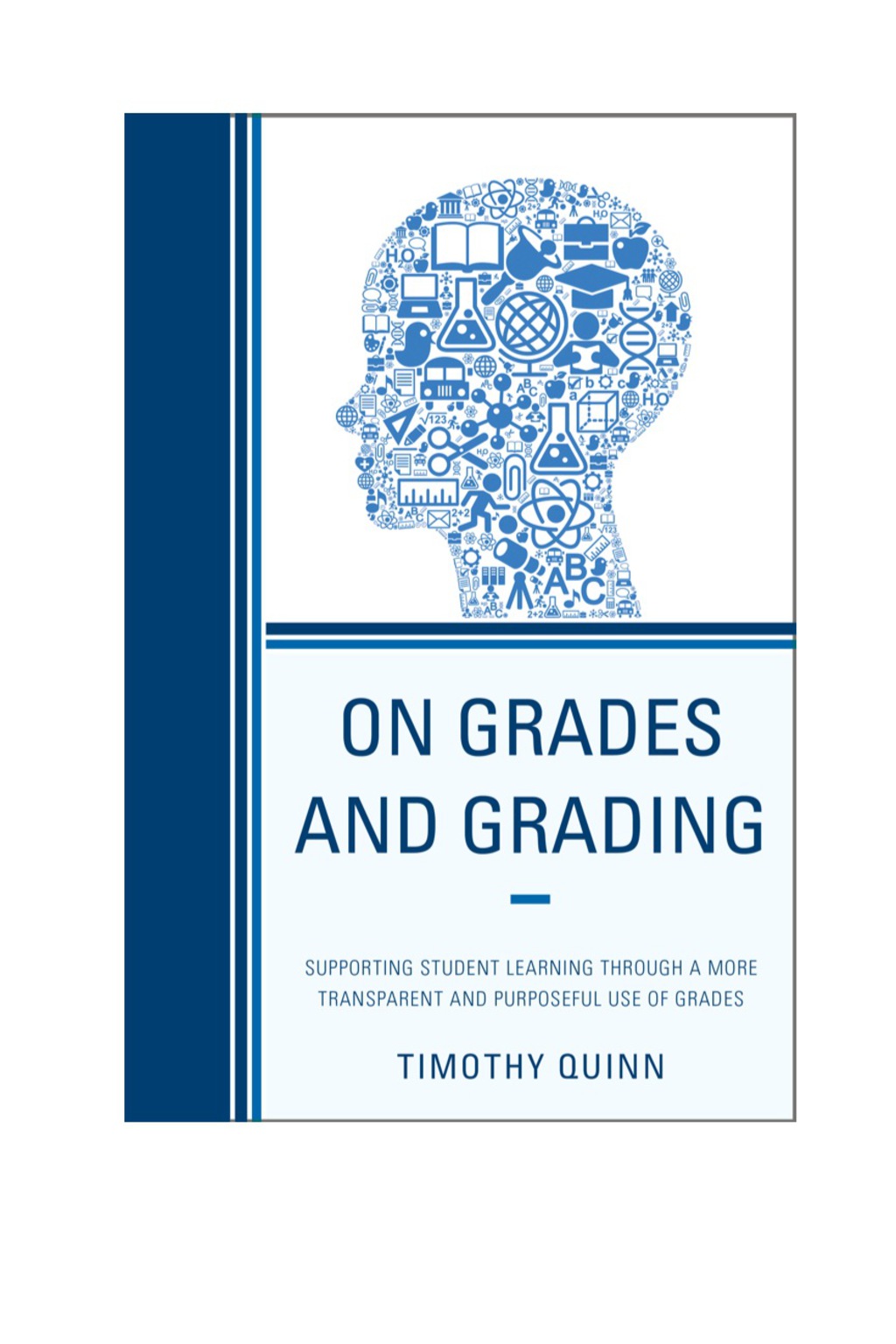 On Grades and Grading Supporting Student Learning through a More Transparent and Purposeful Use of Grades - (PDF/EPUB Version)
