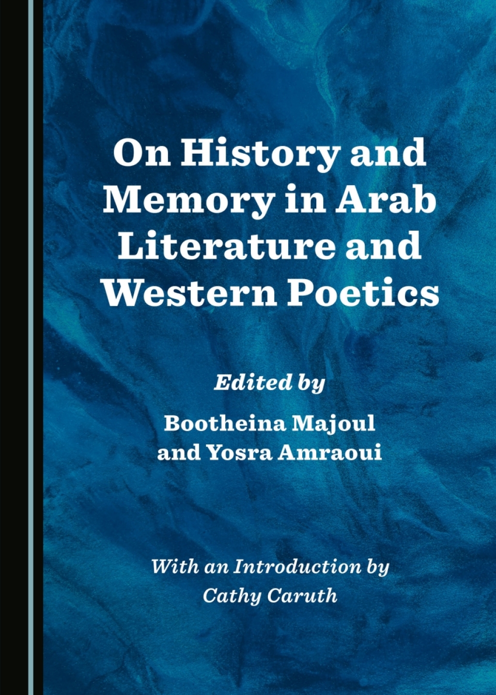 On History and Memory in Arab Literature and Western Poetics 1st Edition â€“ PDF/EPUB Version Downloadable