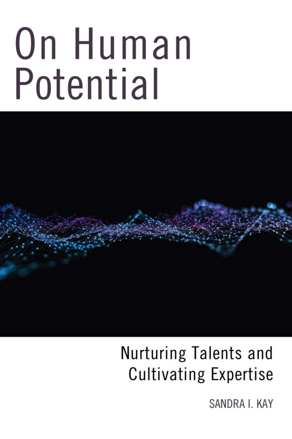 On Human Potential Nurturing Talents and Cultivating Expertise 1st Edition â€“ PDF/EPUB Version Downloadable