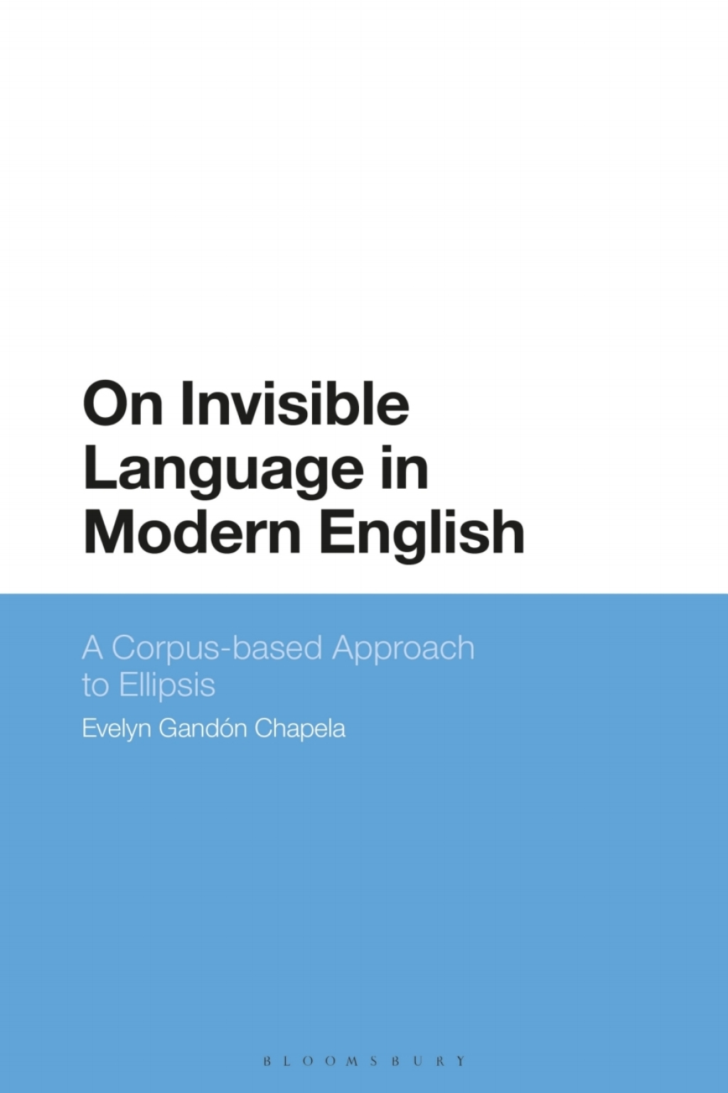 On Invisible Language in Modern English A Corpus-based Approach to Ellipsis 1st Edition â€“ PDF/EPUB Version Downloadable