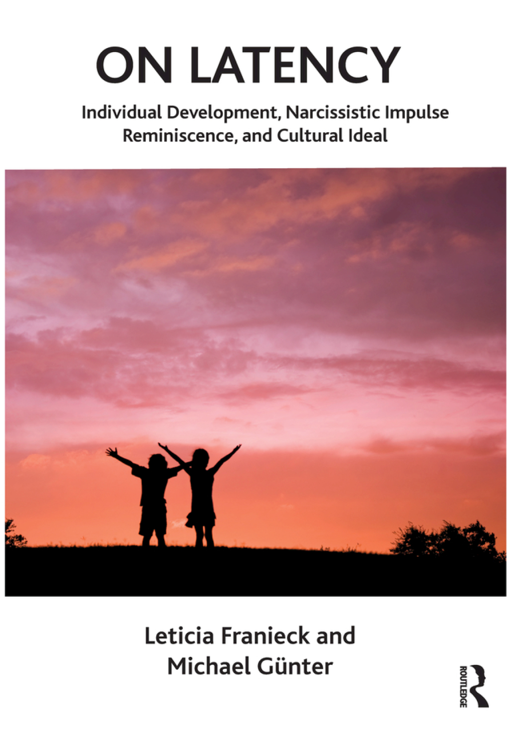 On Latency Individual Development, Narcissistic Impulse Reminiscence and Cultural Ideal 1st Edition â€“ PDF/EPUB Version Downloadable