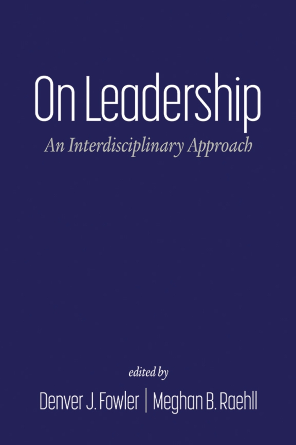 On Leadership: An Interdisciplinary Approach  â€“ PDF/EPUB Version Downloadable