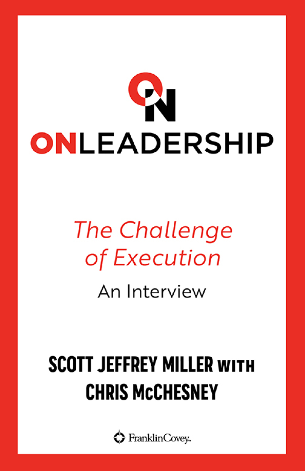 On Leadership The Challenge of Execution, An Interview - (PDF/EPUB Version)
