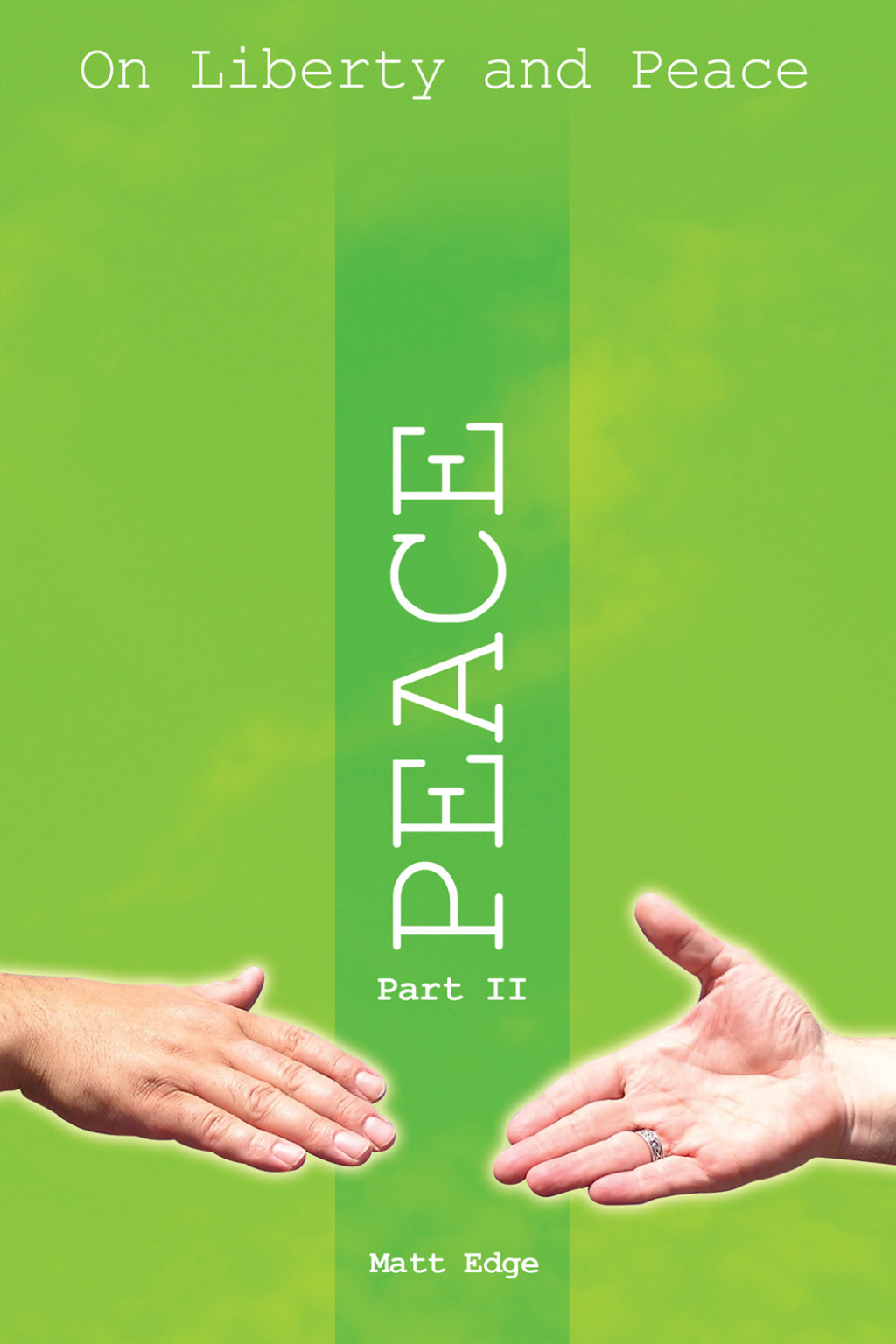 On Liberty and Peace - Part 2: Peace 2nd Edition â€“ PDF/EPUB Version Downloadable
