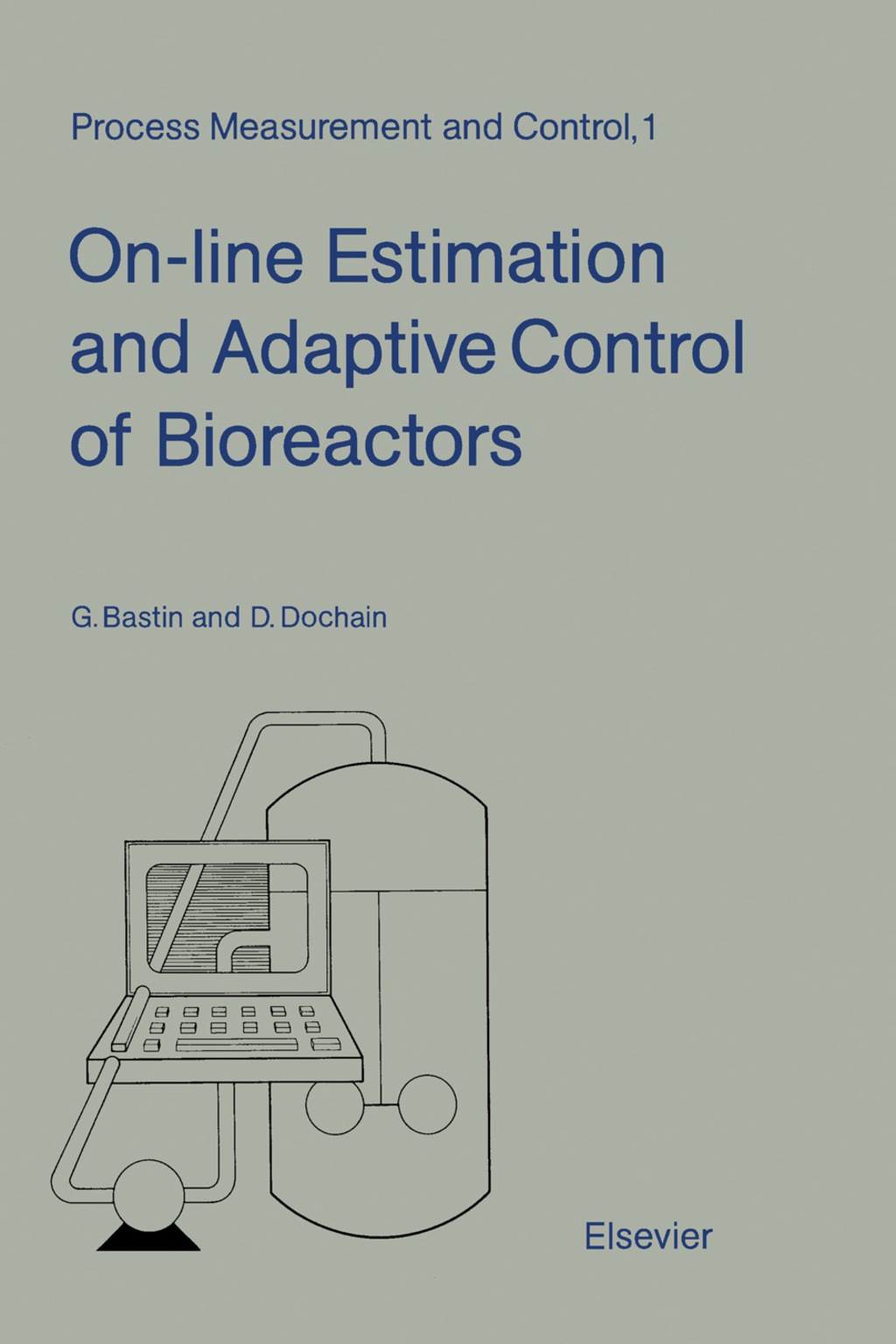 On-line Estimation and Adaptive Control of Bioreactors  â€“ PDF/EPUB Version Downloadable