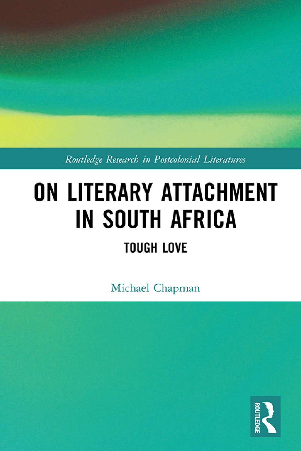 On Literary Attachment in South Africa Tough Love 1st Edition â€“ PDF/EPUB Version Downloadable