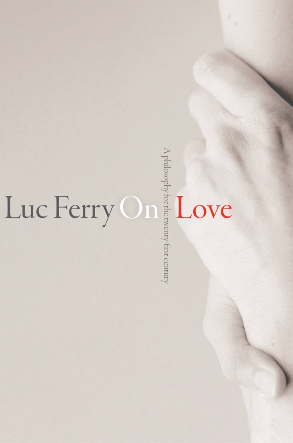 On Love: A Philosophy for the Twenty-First Century 1st Edition - (PDF/EPUB Version)