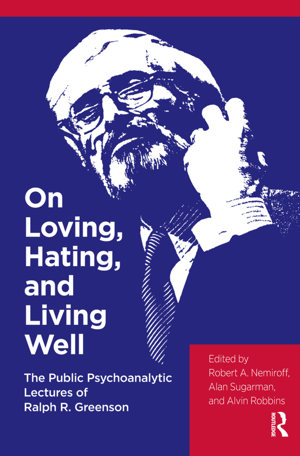 On Loving, Hating, and Living Well The Public Psychoanalytic Lectures of Ralph R. Greenson 1st Edition â€“ PDF/EPUB Version Downloadable