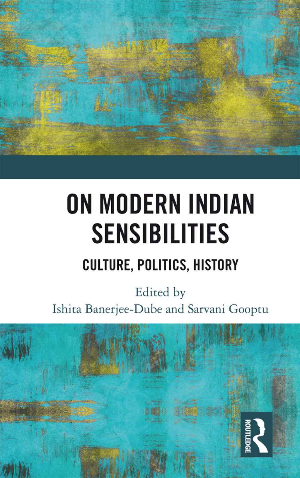 On Modern Indian Sensibilities Culture, Politics, History 1st Edition â€“ PDF/EPUB Version Downloadable