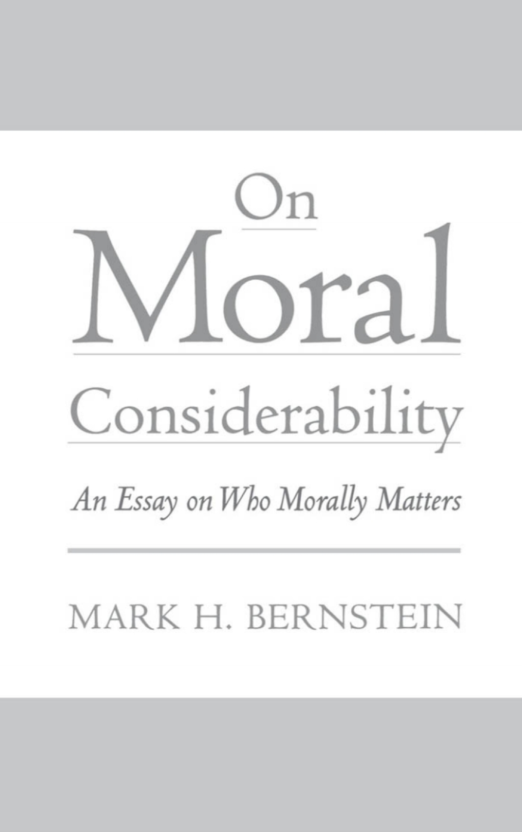 On Moral Considerability An Essay on Who Morally Matters  â€“ PDF/EPUB Version Downloadable