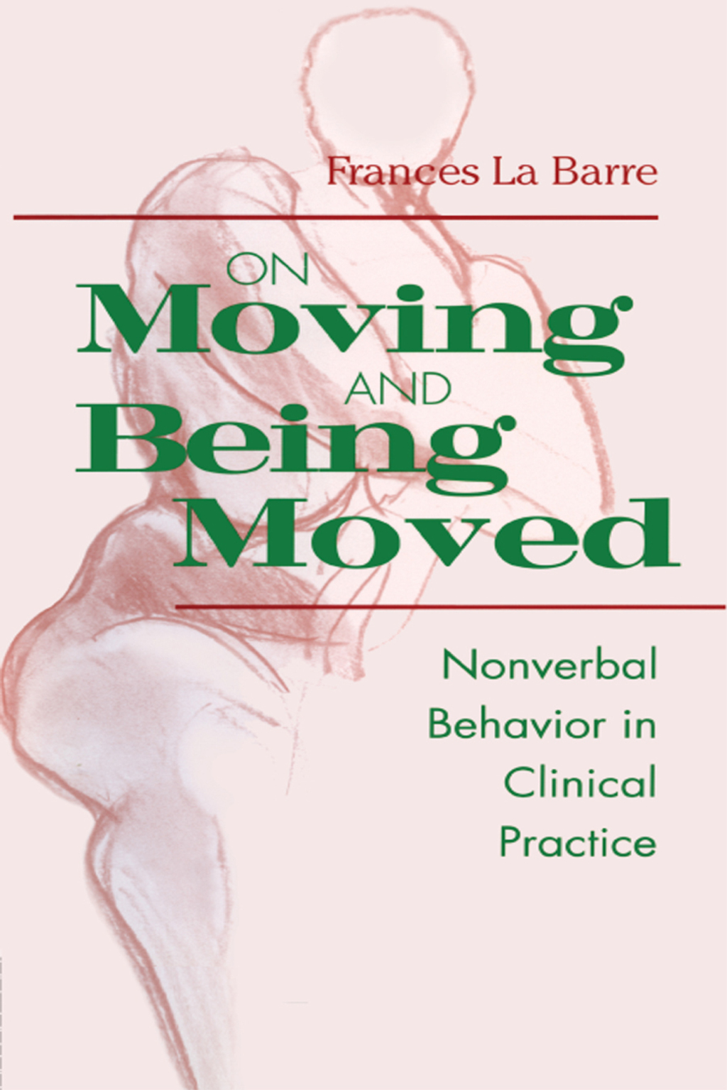 On Moving and Being Moved Nonverbal Behavior in Clinical Practice 1st Edition â€“ PDF/EPUB Version Downloadable