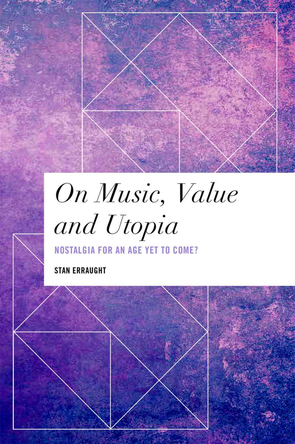 On Music, Value and Utopia Nostalgia for an Age Yet to Come? 1st Edition â€“ PDF/EPUB Version Downloadable
