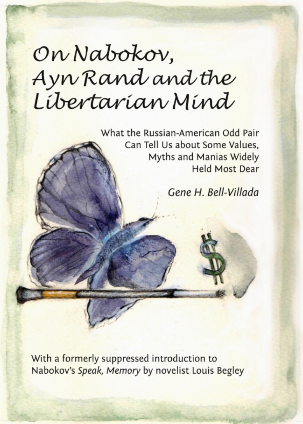 On Nabokov, Ayn Rand and the Libertarian Mind What the Russian-American Odd Pair Can Tell Us about Some Values, Myths and Manias Widely Held Most Dear 1st Edition â€“ PDF/EPUB Version Downloadable