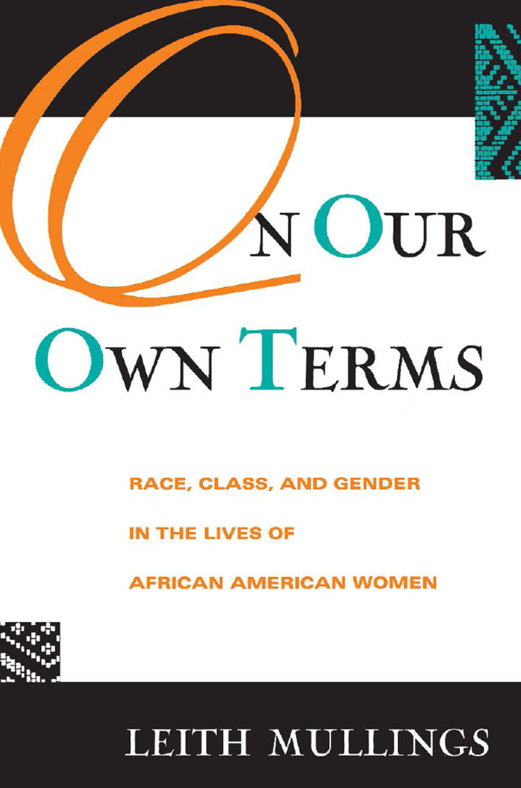 On Our Own Terms Race, Class, and Gender in the Lives of African-American Women 1st Edition â€“ PDF/EPUB Version Downloadable
