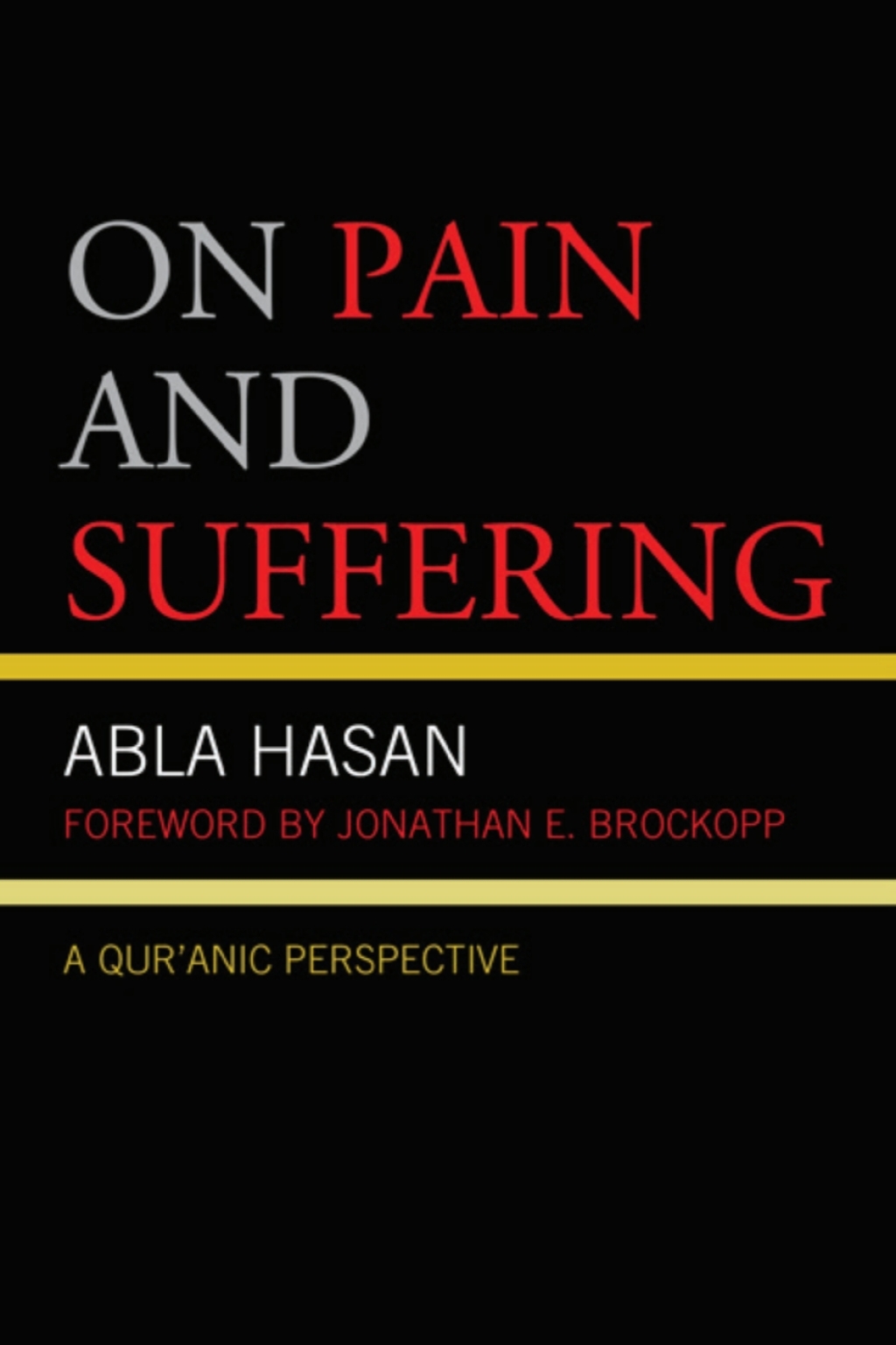 On Pain and Suffering A Qur'anic Perspective 1st Edition – PDF/EPUB Version Downloadable On Pain and Suffering A Qur'anic Perspective 1st Edition – PDF/EPUB Version Downloadable - Image 1