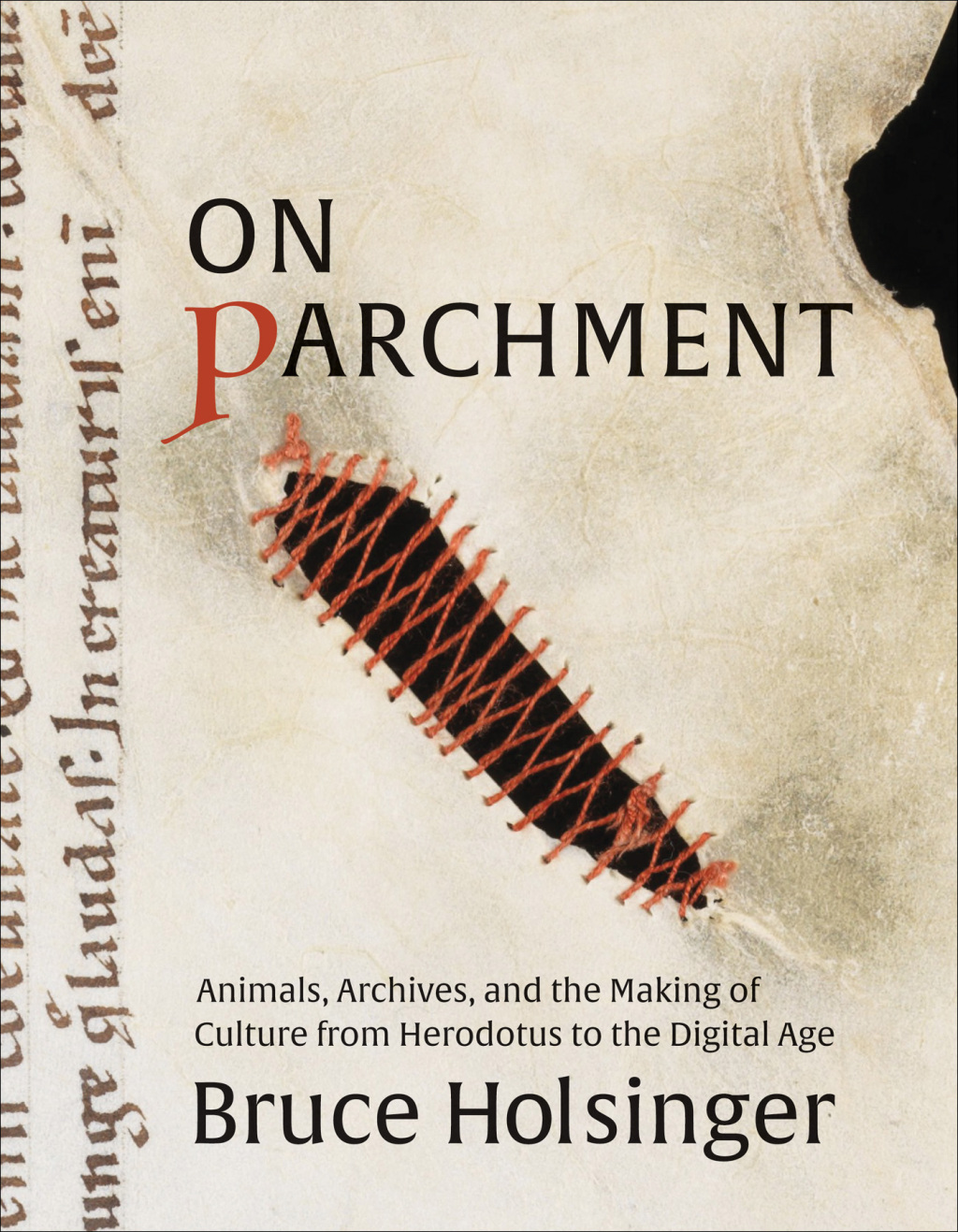 On Parchment Animals, Archives, and the Making of Culture from Herodotus to the Digital Age  â€“ PDF/EPUB Version Downloadable