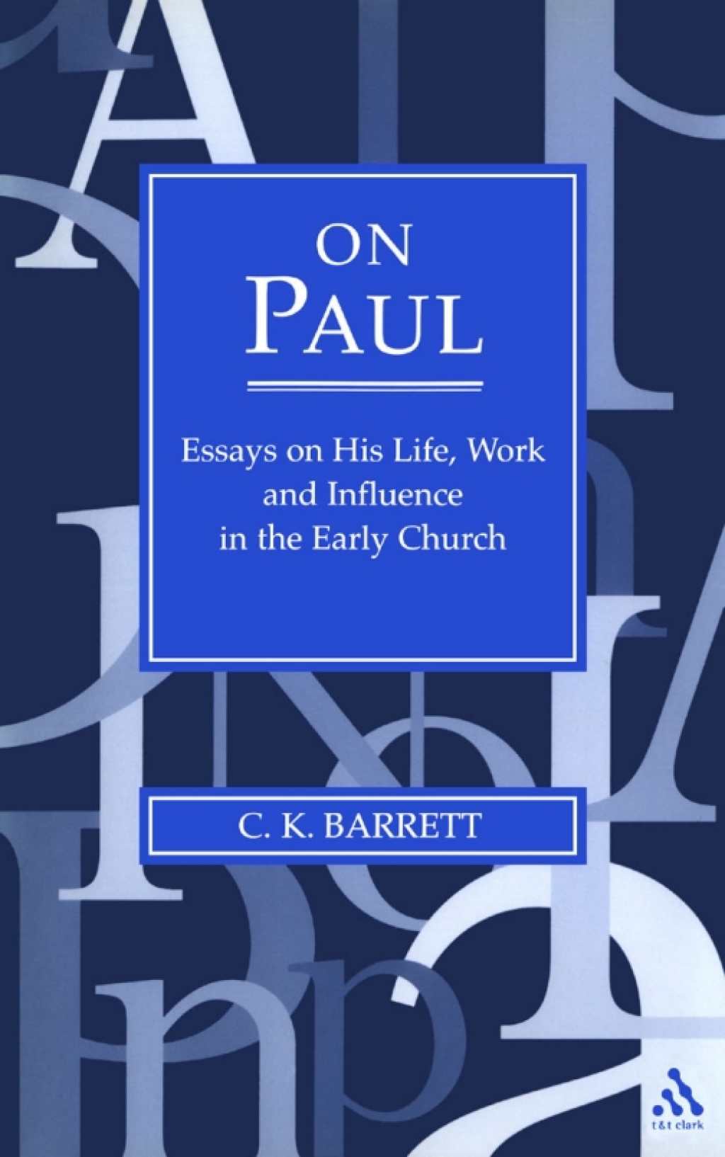 On Paul Essays on His Life, Work, and Influence in the Early Church 1st Edition â€“ PDF/EPUB Version Downloadable