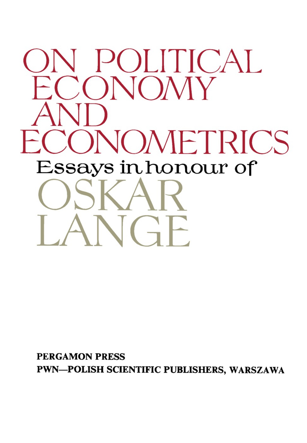 On Political Economy and Econometrics Essays in Honour of Oskar Lange  â€“ PDF/EPUB Version Downloadable