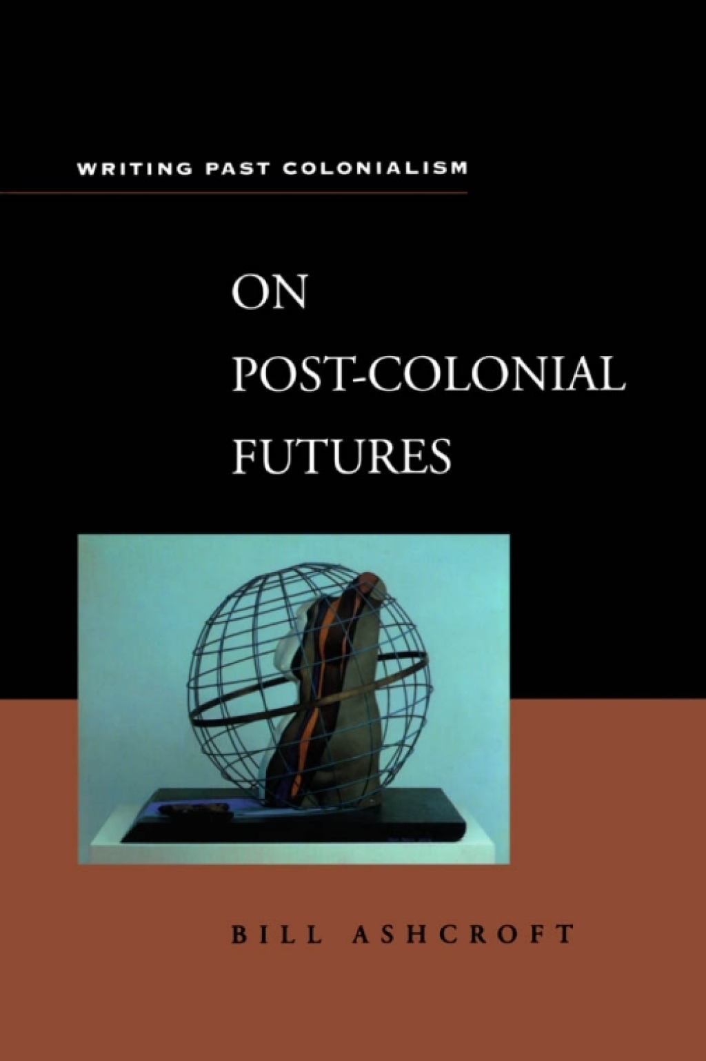 On Post-Colonial Futures Transformations of a Colonial Culture 1st Edition â€“ PDF/EPUB Version Downloadable