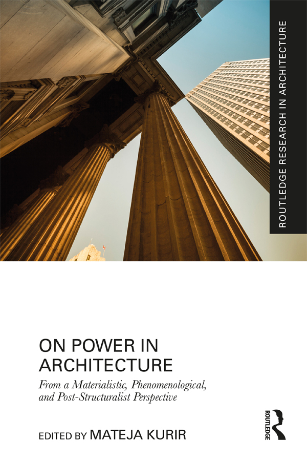 On Power in Architecture From a Materialistic, Phenomenological, and Post-Structuralist Perspective 1st Edition â€“ PDF/EPUB Version Downloadable