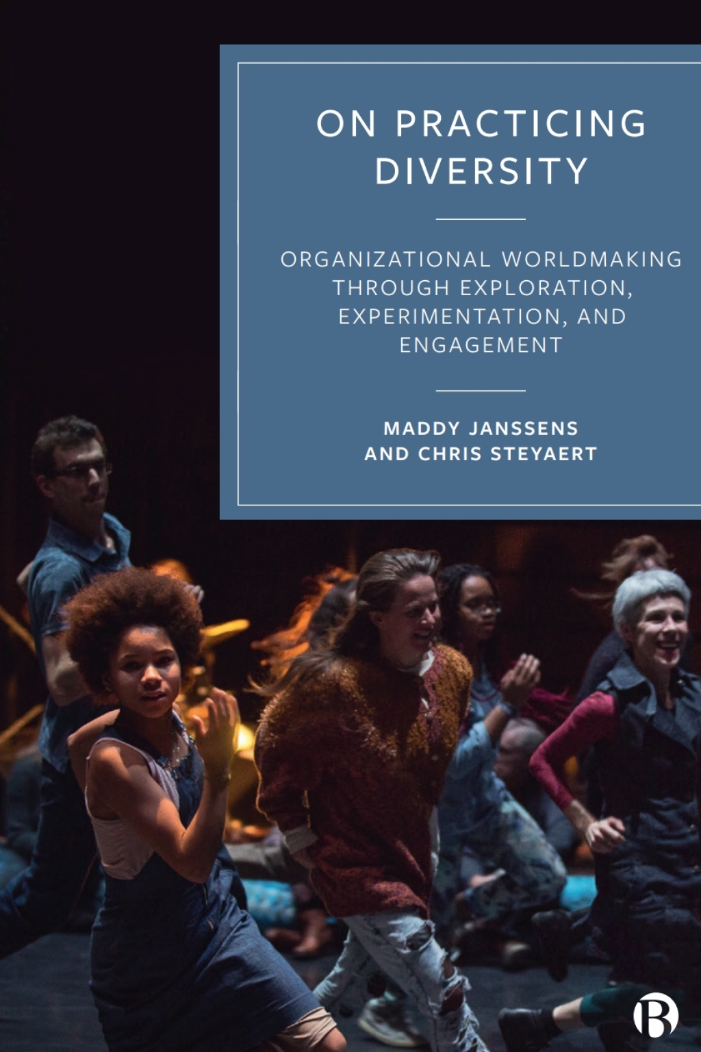 On Practicing Diversity Organizational Worldmaking through Exploration, Experimentation, and Engagement 1st Edition â€“ PDF/EPUB Version Downloadable