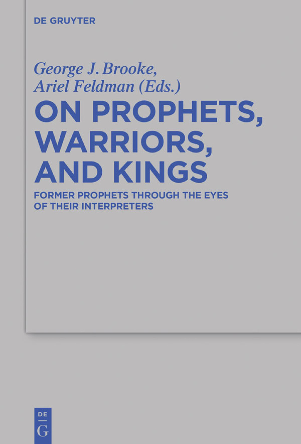 On Prophets, Warriors, and Kings Former Prophets through the Eyes of Their Interpreters 1st Edition â€“ PDF/EPUB Version Downloadable