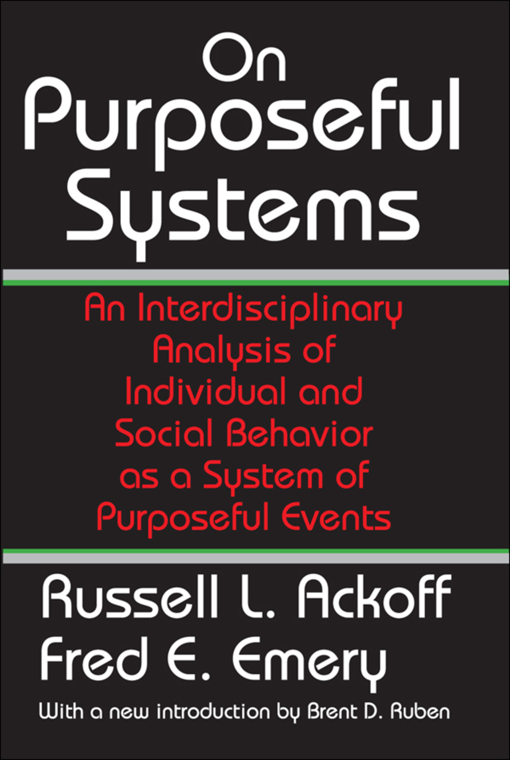 On Purposeful Systems An Interdisciplinary Analysis of Individual and Social Behavior as a System of Purposeful Events 1st Edition â€“ PDF/EPUB Version Downloadable