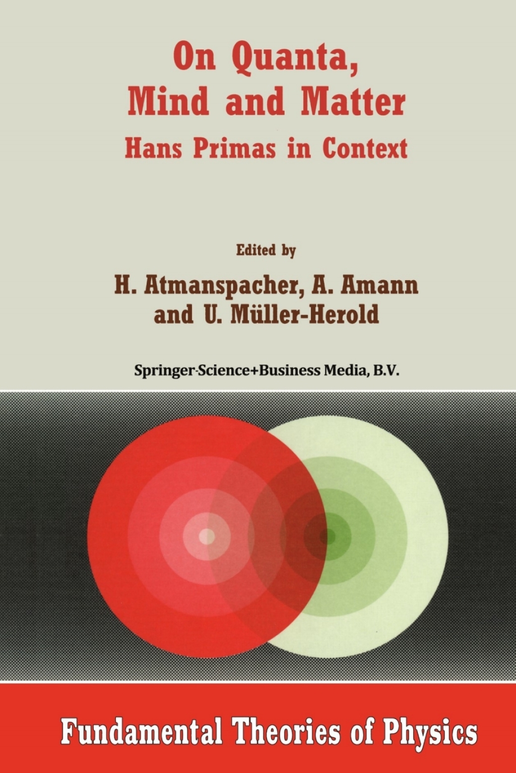 On Quanta, Mind and Matter Hans Primas in Context 1st Edition â€“ PDF/EPUB Version Downloadable