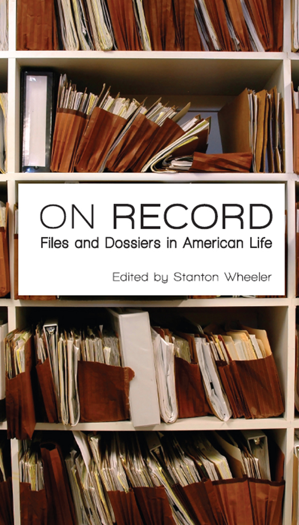 On Record Files and Dossiers in American Life 1st Edition â€“ PDF/EPUB Version Downloadable