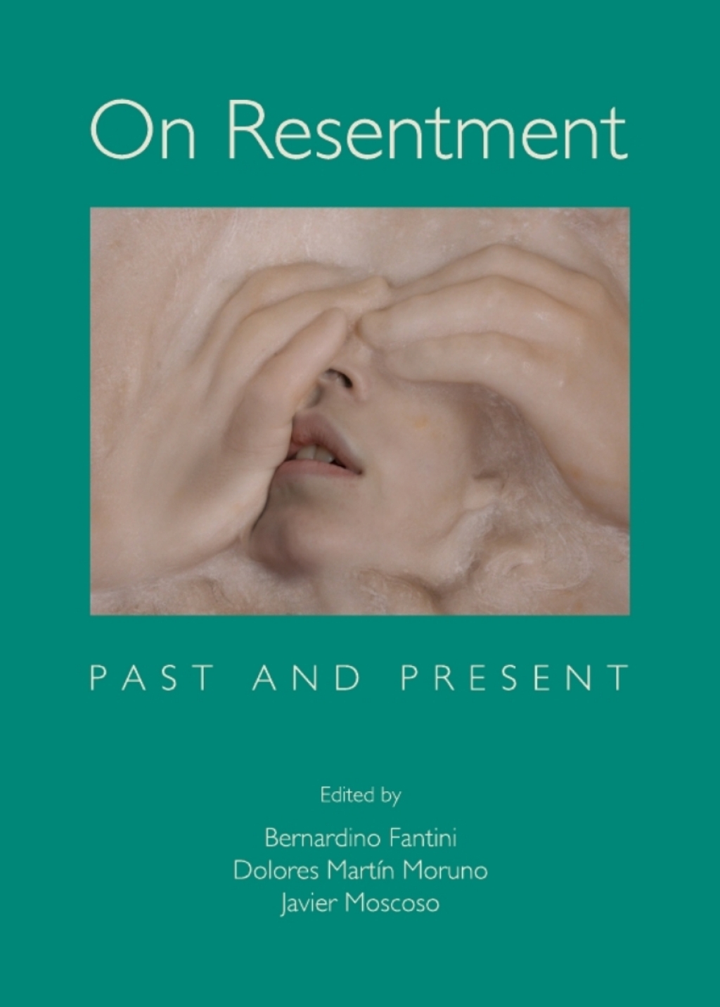 On Resentment Past and Present 1st Edition â€“ PDF/EPUB Version Downloadable