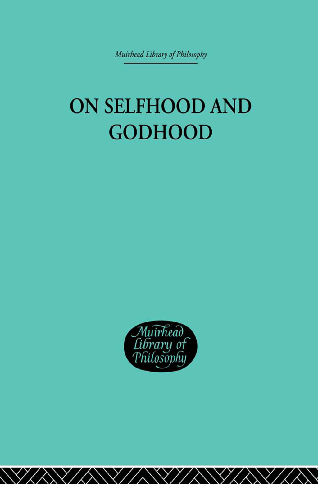 On Selfhood and Godhood 1st Edition â€“ PDF/EPUB Version Downloadable