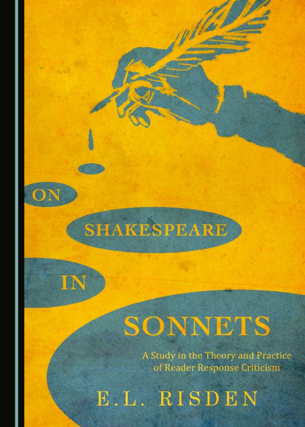 On Shakespeare in Sonnets A Study in the Theory and Practice of Reader Response Criticism 1st Edition â€“ PDF/EPUB Version Downloadable